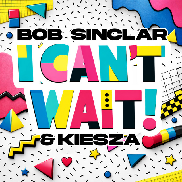 Cover art for I Can't Wait by Bob Sinclar and Kiesza